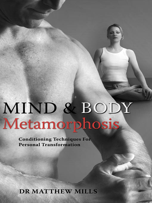 Title details for Mind & Body Metamorphosis by Dr Matthew Mills - Available